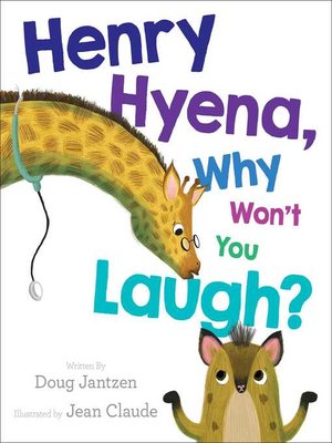cover image of Henry Hyena, Why Won't You Laugh?